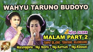 tayub bojonegoro MALAM PART 2 quot WAHYU TARUNO BUDOYOquot Waranggono nyiyasmikarniklis [upl. by Ttayh]