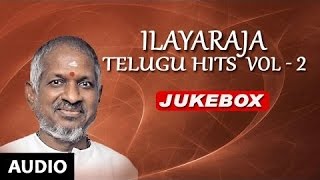 Ilayaraja Telugu Hit Songs  Ilayaraja Telugu Hits Vol 2 Jukebox  Telugu Songs [upl. by Aieken]