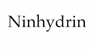 How to Pronounce Ninhydrin [upl. by Umeh]