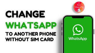 How To Change Whatsapp To Another Phone Without Sim Card [upl. by Kazmirci]