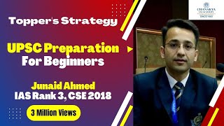 How To Start UPSC Preparation for Beginners By Junaid Ahmed IAS Rank 3 CSE 2018 [upl. by Arocahs]