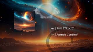 Facundo Cipolletti  The Infinity EPIC ORCHESTRAL MUSIC [upl. by Eimaral]