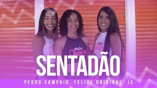 Sentadão  Pedro Sampaio Felipe Original JS o Mão de Ouro  Coreografia Mete Dança [upl. by Curren]