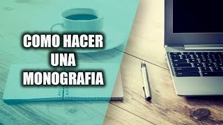 Como Hacer Una Monografia [upl. by Fidele]