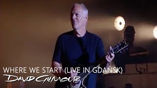 David Gilmour  Where We Start Live In Gdańsk [upl. by Kelby]