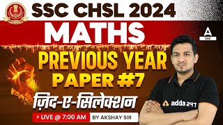 SSC CHSL 2024  SSC CHSL Maths By Akshay Sir  SSC CHSL Maths Previous Year Question Papers  Day 7 [upl. by Aphrodite22]