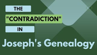 The quotContradictionquot in Josephs Geneaology [upl. by Aerdnat554]