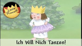 Ich will nicht tanzen  Kleine Prinzessin [upl. by Nyrehtac904]