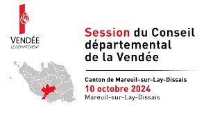 Session du Conseil départemental de la Vendée  10 octobre 2024 [upl. by Airlia]