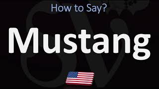 How to Pronounce Mustang CORRECTLY [upl. by Dianuj]