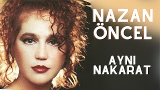 Nazan Öncel  Aynı Nakarat [upl. by Terrance]