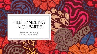 File Handling in C Part 3 [upl. by Camden]