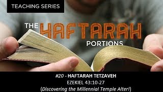 20 Haftarah Tetzavah  Ezekiel 43127 The Millennial Temple Alter [upl. by Tsirc]