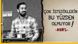 Çok İstediklerin Bu Yüzden Olmuyor  Hırs  Mehmet Yıldız hayalhanem [upl. by Teragram]