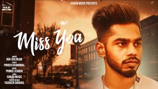 Miss U Full Song Nav Dolorain  New Song 2018  Hanjiii Music [upl. by Onimod]