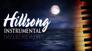 Beautiful Hillsong Instrumental Soaking Worship Music On Piano🙏Uplifting Christian Meditation Music [upl. by O'Dell207]