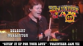 Givin It Up For Your Love  Delbert McClinton  Volunteer Jam VII [upl. by Healy448]