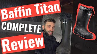 Baffin Titan COLD Weather Rubber Boots EVERYTHING You Need To Know [upl. by Leunas]