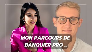 Ep7  Mon parcours de banquier pro [upl. by Gorton]