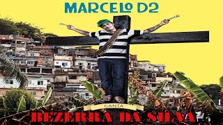 Marcelo D2  2010   Cd Completo    Canta Bezerra Da Silva [upl. by Arval151]