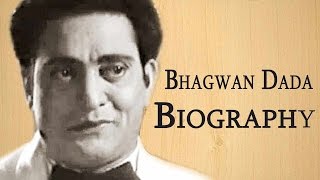 Bhagwan Dada  Biography [upl. by Kanor]