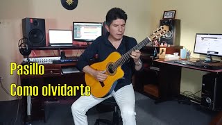 OLVIDARME DE TI  Pasillo  KLEVER BERRONES músicanacional musicaecuatoriana pasilloecuatoriano [upl. by Arihaz]