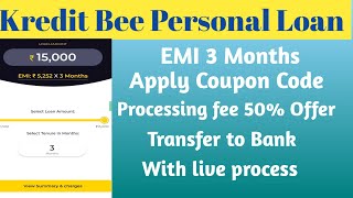 Kredit Bee Personal Loan EMI 3 Months Apply coupon code Processing fee 50 offer transfer to Bank [upl. by Amari765]