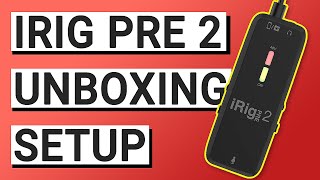 IK Multimedia iRig Pre 2 Unboxing [upl. by Bainter]