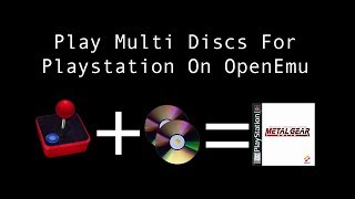 Play Multi Discs For Playstation On OpenEmu [upl. by Anivas900]