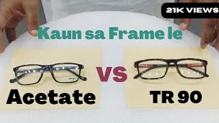 TR 90 VS ACETATE Frame different  optical guru [upl. by Reneta]