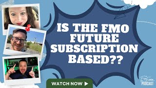 Is The FMO Future Subscription Based [upl. by Repohtsirhc797]