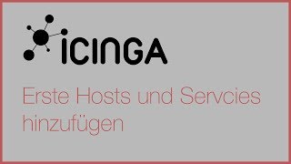 ICINGA2  Hosts und Services hinzufügen ohne Director [upl. by Nnaylime]