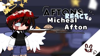 ☆  Aftons react to Micheal Afton [upl. by Anne]