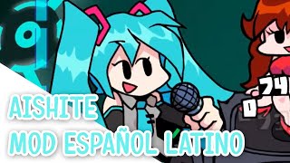 Friday Night Funkin x Miku  Aishite Mod Español Latino  0uter [upl. by Anwaf861]