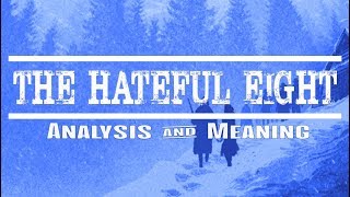 The Hateful Eight  Film Analysis amp Meaning HD [upl. by Nylesor]