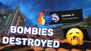 THE DESTRUCTION OF BOMBIES OVERRATED EGIRL [upl. by Pedaias]