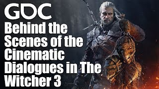 Behind the Scenes of the Cinematic Dialogues in The Witcher 3 Wild Hunt [upl. by Rew]