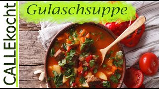 Deftige Gulaschsuppe selber machen  Omas Rezept [upl. by Eulalia]