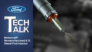 Motorcraft® Remanufactured 67L Diesel Fuel Injector  Ford Tech Talk [upl. by Maurey]