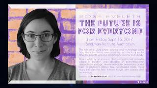 quotThe Future is For Everyonequot  Podcast Producer Rose Eveleth Lecture [upl. by Sandie]