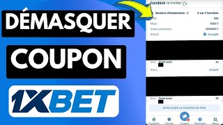 Comment Démasquer Un Coupon 1xbet  Déchiffrer Un Coupon 1xbet [upl. by Assilrac]