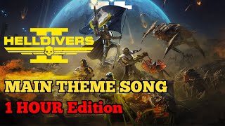 Helldivers 2 OST Main Theme 1 HOUR VERSION [upl. by Hyacinthie]