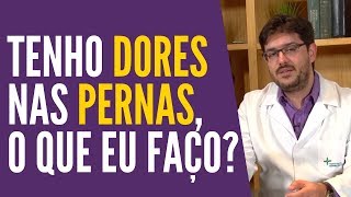 Dor Nas Pernas  O Que Pode Ser Dor Nas Pernas [upl. by Ahsela]