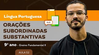 Orações subordinadas substantivas – Língua Portuguesa – 9º ano – Ensino Fundamental [upl. by Senilec]