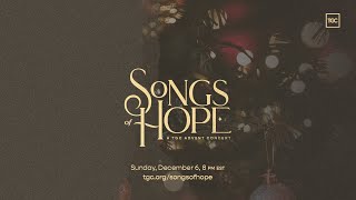 Songs of Hope A TGC Advent Concert [upl. by Enitsyrk375]