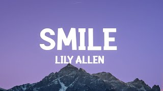 Lily Allen  Smile Lyrics  1 Hour Popular Songs 2023 [upl. by Ama]