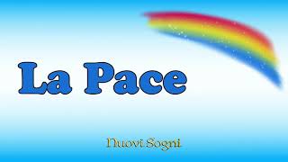 La pace  Canzoni di Nuovi Sogni [upl. by Arianie]