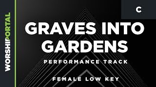 Graves into Gardens  Female Low Key  C  Performance Track [upl. by Skyler]