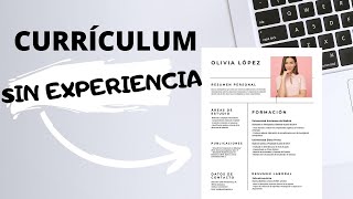 CURRÍCULUM SIN EXPERIENCIA LABORAL 👍 EJEMPLOS Y CONSEJOS [upl. by Nochur]