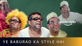 Ye Baburao Ka Style Hai  Best Of Babu Bhaiya  Paresh Rawal  Amazon Prime Video [upl. by Flossy849]